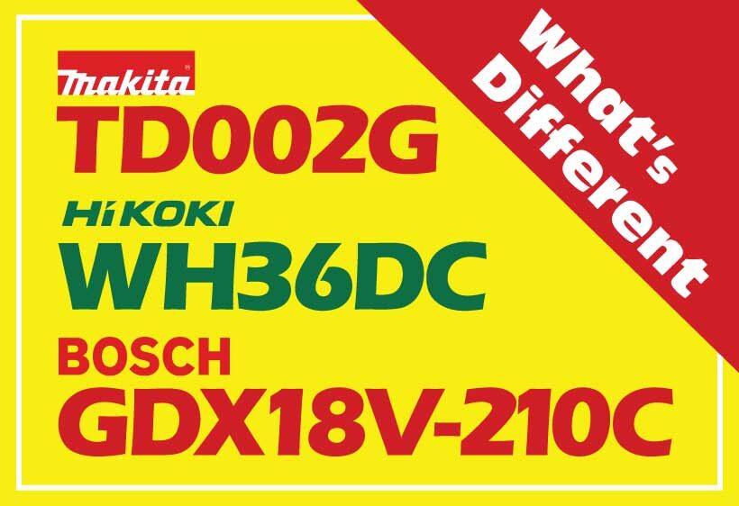 マキタのTD002GとHiKOKIのWH36DCとボッシュのGDX18V-210Cの違いについて
